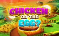 Chicken or The Egg?